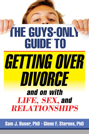 The Guys Only Guide To Getting Over Divorce - 